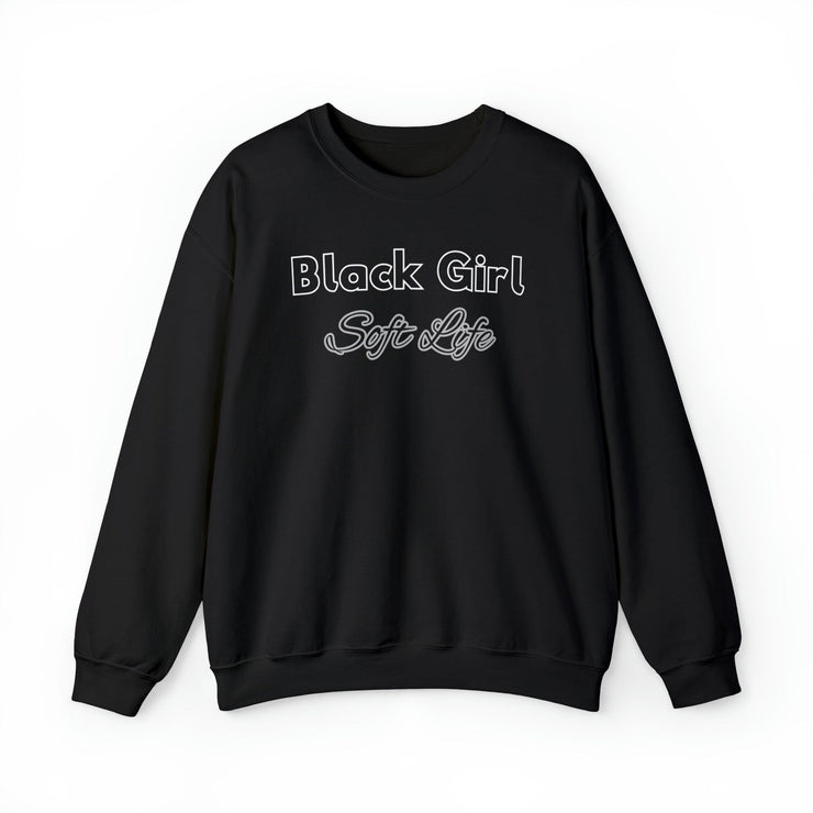 Black Girl Soft Life Sweatshirt