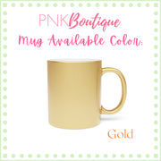 PNK Sisterhood Personalized Golden Soror Metallic Mug