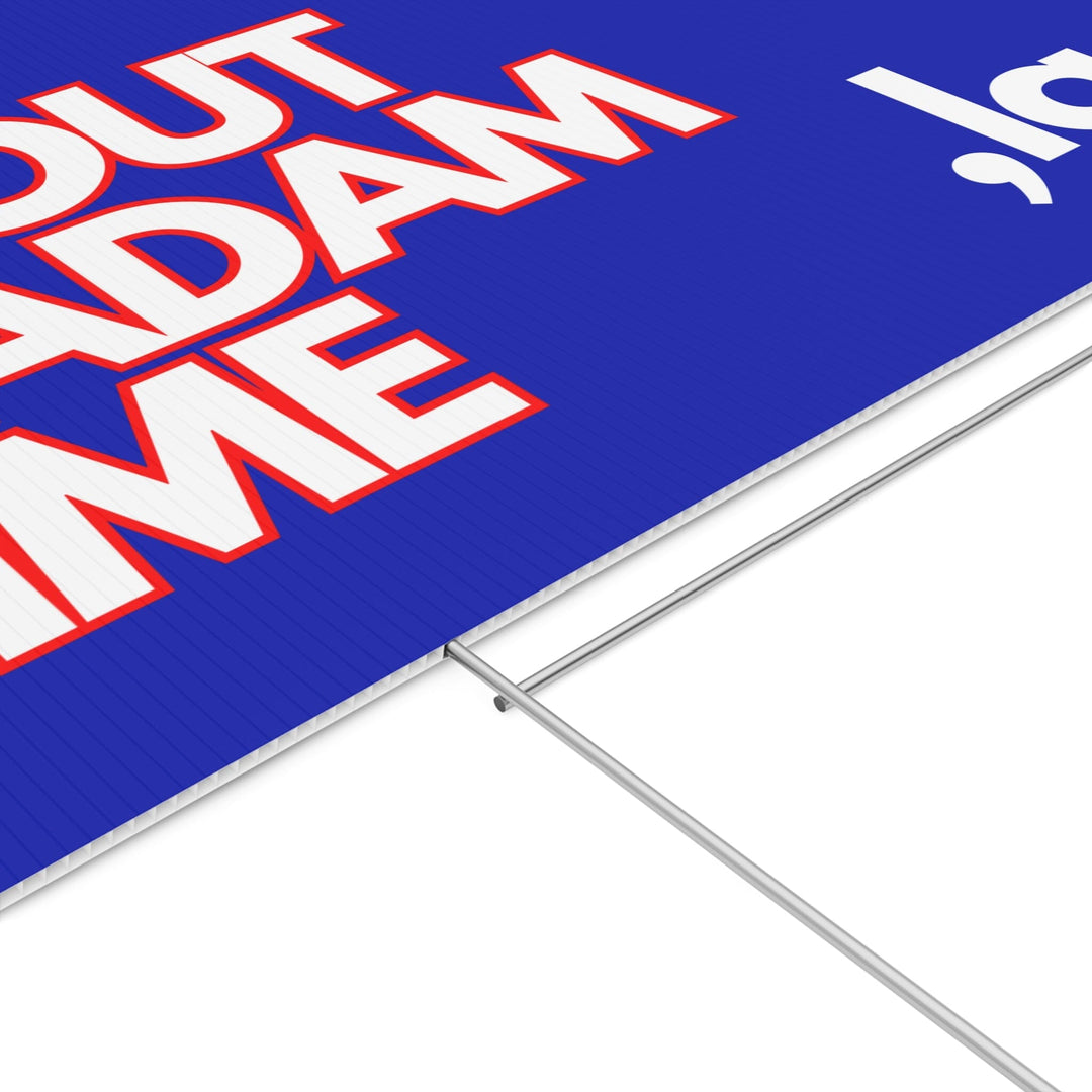 Its About Madam Time Kamala Harris Yard Sign