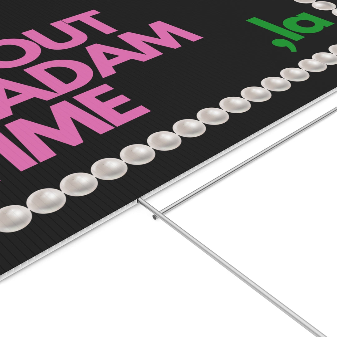 Pink and Green Its About Madam Time Yard Sign