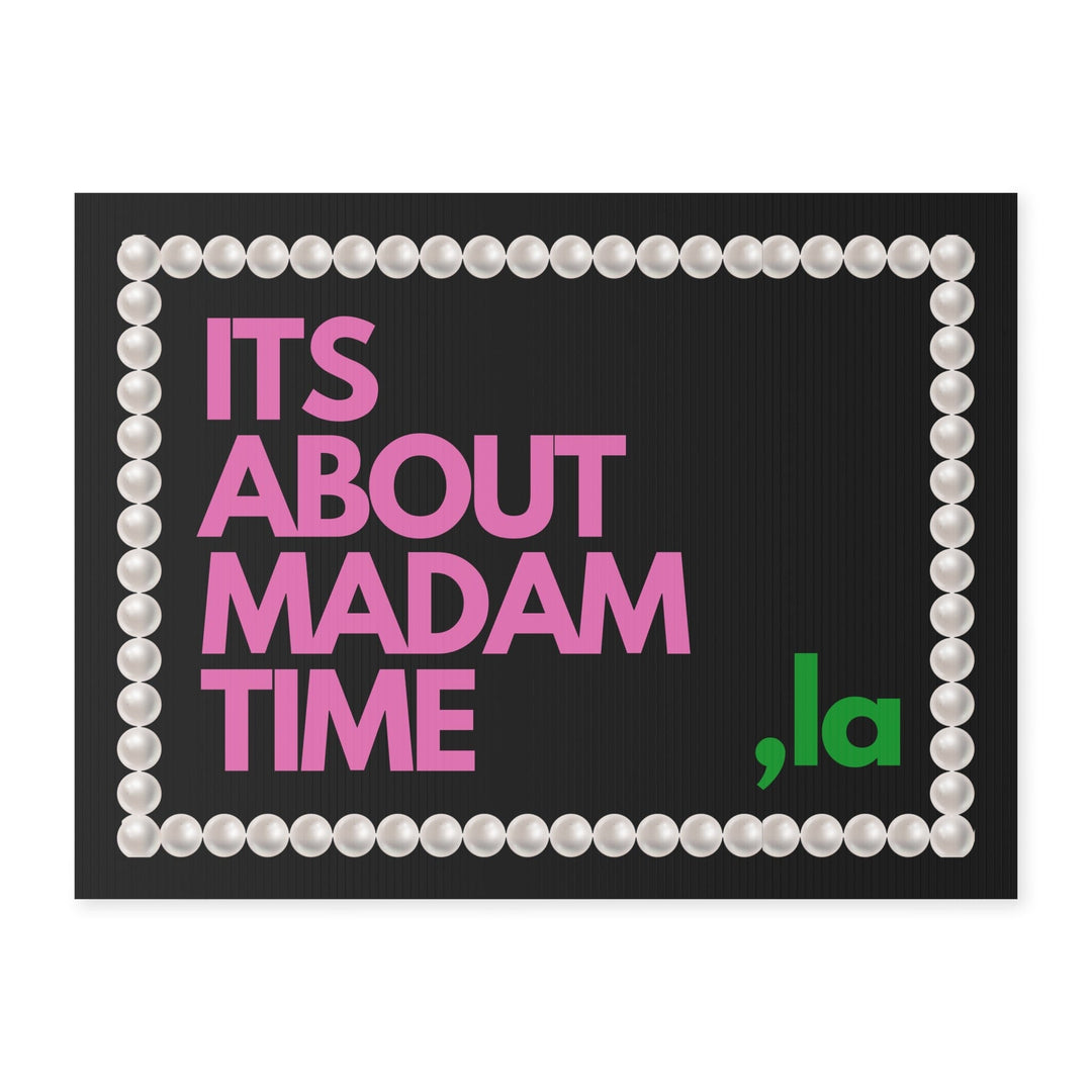 Pink and Green Its About Madam Time Yard Sign