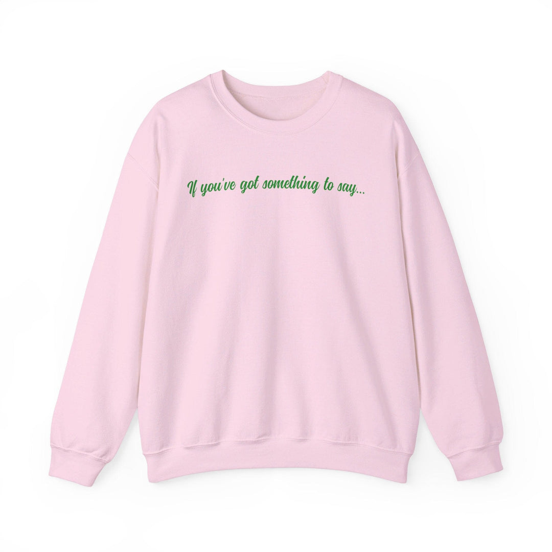 Say It To My Face Kamala Harris Inspired Crewneck Sweatshirt