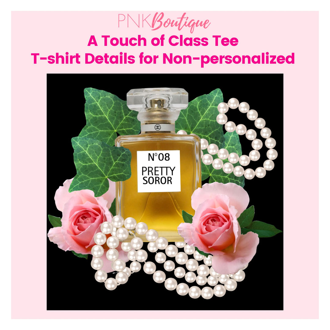 A Touch of Class Tee (Customizable)