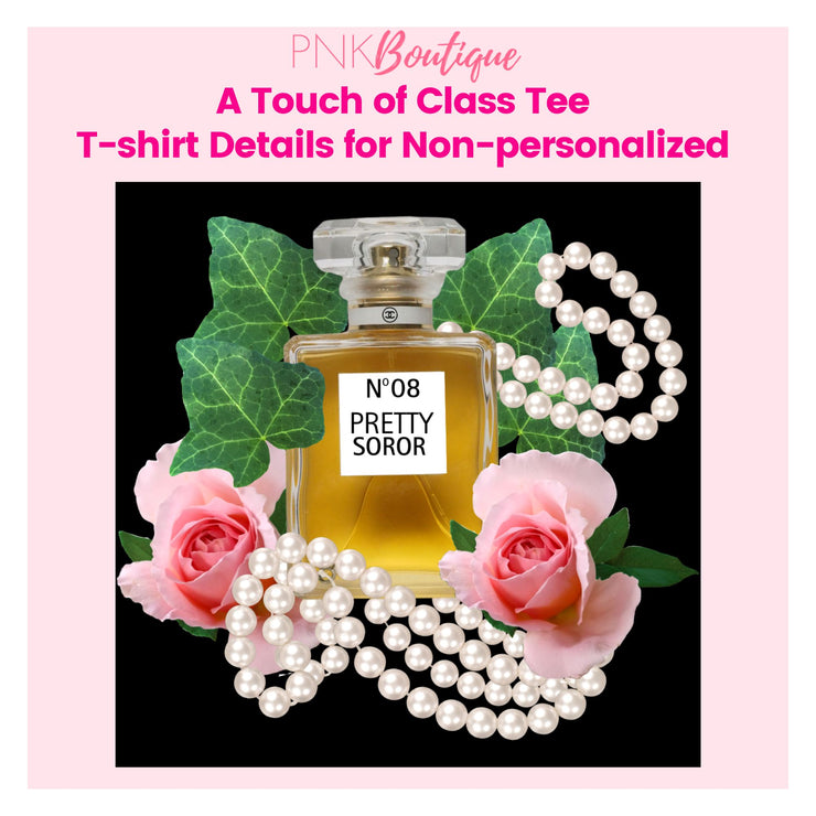 A Touch of Class Tee (Customizable)